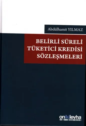 Belirli Süreli Tüketici Kredisi Sözleşmeleri