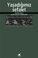Yaşadığımız Sefalet