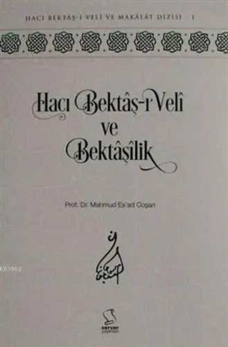 Hacı Bektaş-ı Veli ve Bektaşilik