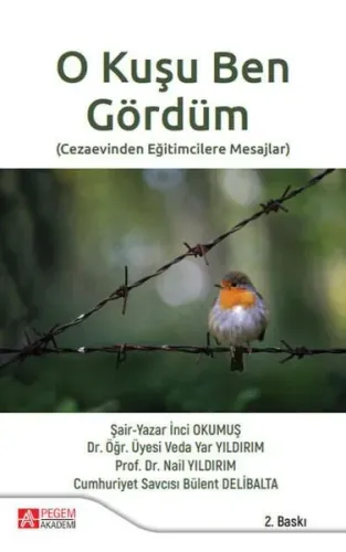 O Kuşu Ben Gördüm; Cezaevinden Eğitimcilere Mesajlar