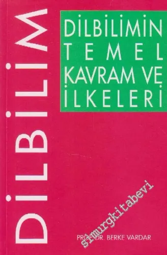 Dilbilimin Temel Kavram ve İlkeleri -        1998