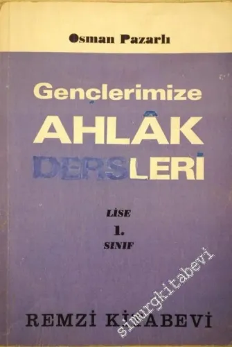 Gençlerimize Ahlak Dersleri - Lise 1. Sınıf -         1975