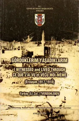 Gördüklerim Yaşadıklarım (Erzurum 1917-1918)