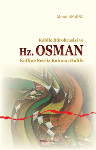 Kabile Bürokrasisi ve Hz. Osman
