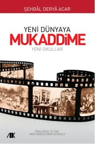 Yeni Dünyaya Mukaddime; Yeni Okullar