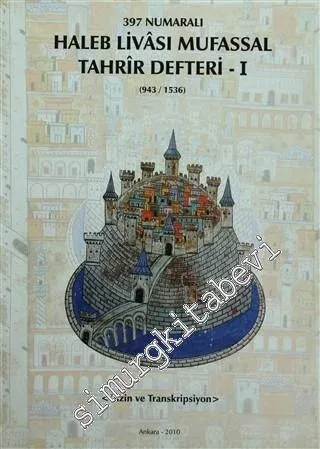 397 Numaralı Haleb Livasi Mufassal Tahrir Defteri - 2 ( 943/1536) -