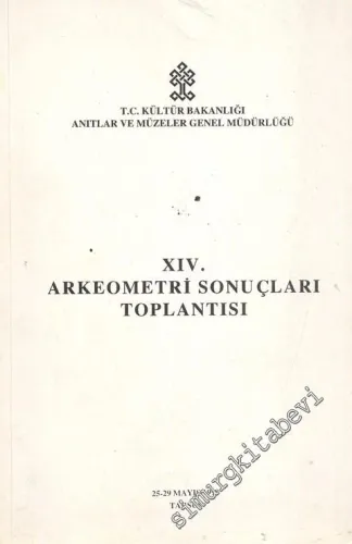 14. Arkeometri Sonuçları Toplantısı 25 - 29 Mayıs 1998 Tarsus -        1999