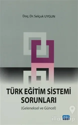 Türk Eğitim Sistemi Sorunları (Geleneksel ve Güncel)