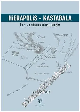 Hierapolis - Kastabala : İS 1. - 3. Yüzyılda Kentsel Gelişim -         2018