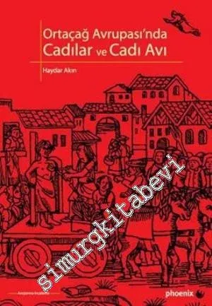 Ortaçağ Avrupası'nda Cadılar ve Cadı Avı -