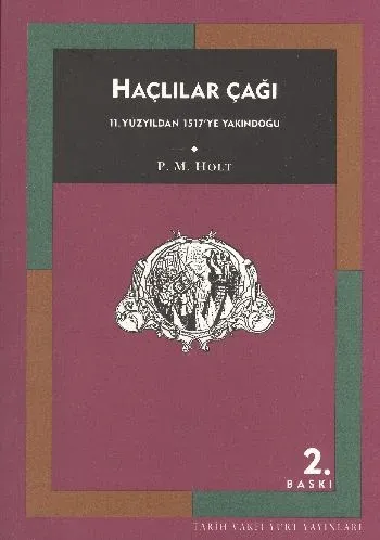 Haçlılar Çağı:11. Yüzyıldan 1517´ye Yakındoğu