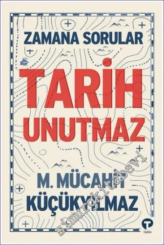 Zamana Sorular / Tarih Unutmaz -         2022