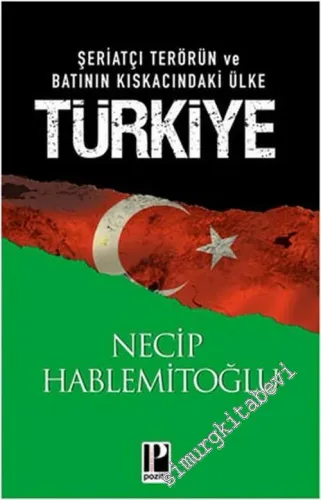 Şeriatçı Terörün ve Batının Kıskacındaki Ülke Türkiye -         2023