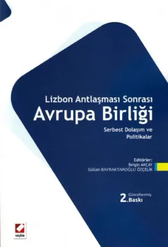 Lizbon Anlaşması Sonrası Avrupa Birliği Serbest Dolaşım Ve Politikalar