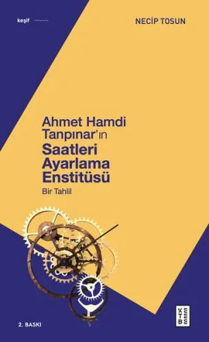 Ahmet Hamdi Tanpınar'ın Saatleri Ayarlama Enstitüsü;Bir Tahlil