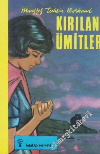 Kırılan Ümitler -        1984