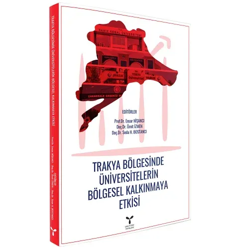 TRAKYA BÖLGESİNDE ÜNİVERSİTELERİN  BÖLGESEL KALKINMAYA ETKİSİ