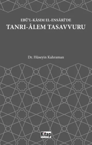 Ebü'l Kasım El Ensari'de Tanrı Alem Tasavvuru