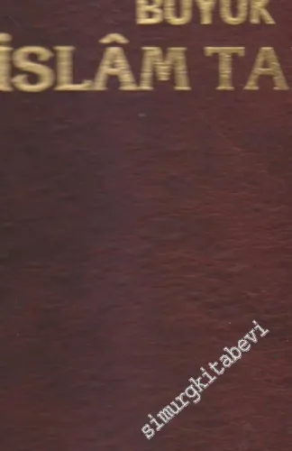 Doğuştan Günümüze Büyük İslam Tarihi ( Ek Cilt : 1 Çağdaş Türkiler) -