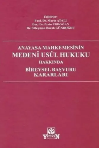 Anayasa Mahkemesinin Medeni Usul Hukuku Hakkında Bireysel Başvuru Kararları
