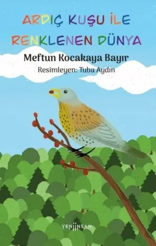 Ardıç Kuşu İle Renklenen Dünya