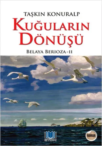 Kuğuların Dönüşü; Belaya Berioza 2