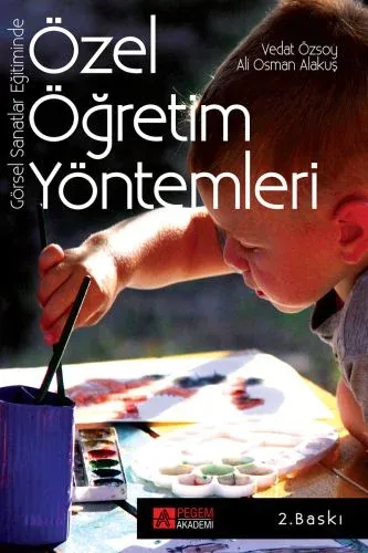 Görsel Sanatlar Eğitiminde Özel Öğretim Yöntemleri; Resim-İş Eğitimi