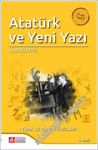 Atatürk ve Yeni Yazıyla Okuma Yazma: Türk ve Dünya Alfabeleri, Cumhuriyetin Alfabeleri -         2017