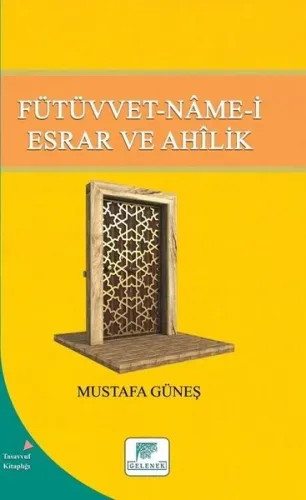 Fütüvvet-Name-i Esrar ve Ahilik