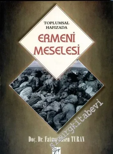 Toplumsal Hafızada Ermeni Meselesi -         2017