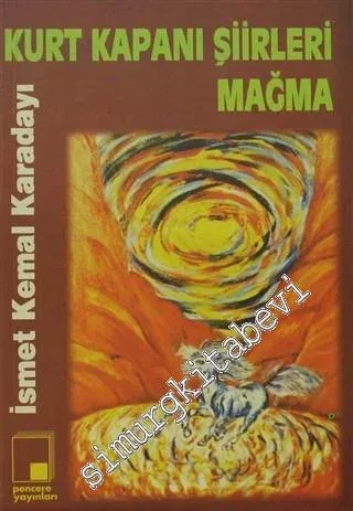 Kurt Kapanı Şiirleri - Magma -        1999