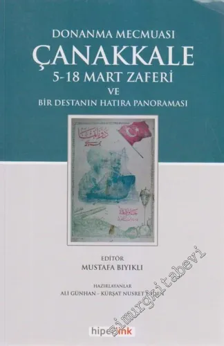 Donanma Mecmuası Çanakkale: 5-18 Mart Zaferi ve Bir Destanın Hatıra Panoraması -        2011