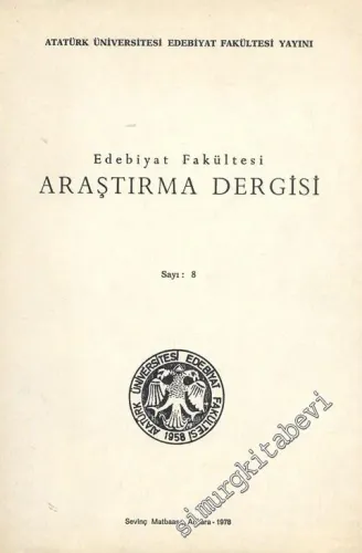 Fen Edebiyat Fakültesi Edebiyat Bilimleri Araştırma Dergisi  - Sayı: 8; 1978