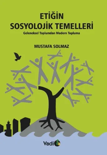 Etiğin Sosyolojik Temelleri; Geleneksel Toplumdan Modern Topluma