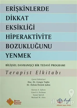 Erişkinlerde Dikkat Eksikliği Hiperaktivite Bozukluğunu Yenmek - Terapist Elkitabı