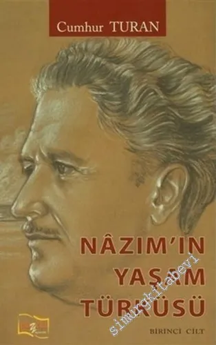 Nazım'ın Yaşam Türküsü - Birinci Cilt -         2015