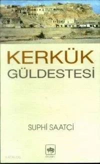 Kerkük Güldestesi Suphi Saatçi