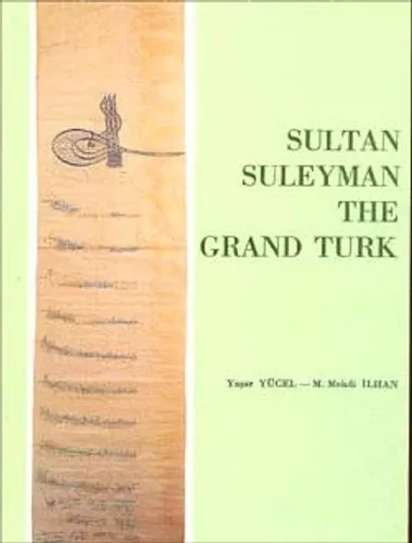 Sultan Suleyman The Grand Turk