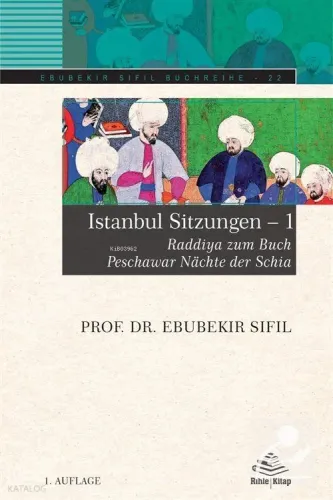 Istanbul Sitzungen;Raddiya zum Buch Peschawar Nächte der Schia | benli