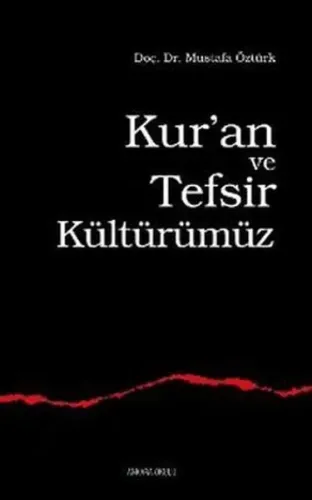 Kur'an ve Tefsir Kültürümüz