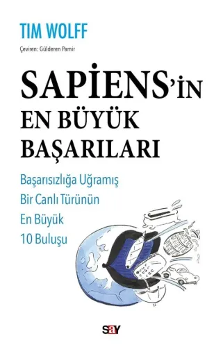 SAPİENS’İN EN BÜYÜK BAŞARILARI