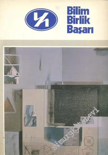 Bilim Birlik Başarı: Üç Aylık Dergi  - Sayı: 46, Yıl: 12