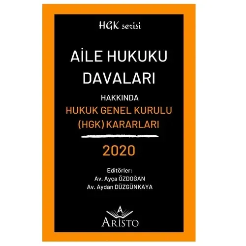 Aile Hukuku Davaları Hakkında Hukuk Genel Kurulu Kararları 2020