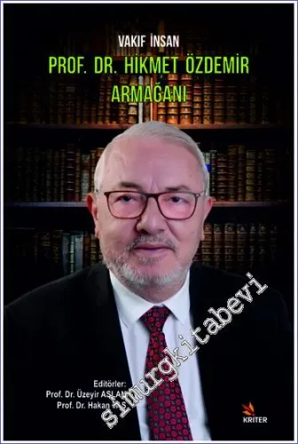 Vakıf İnsan Prof. Dr. Hikmet Özdemir Armağanı -         2019