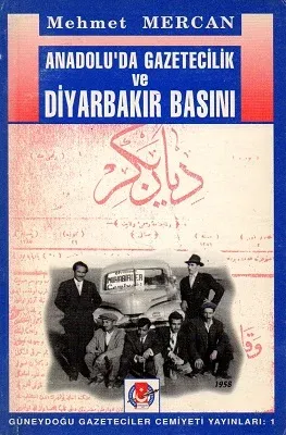 Anadolu'da Gazetecilik ve Diyarbakır Basını