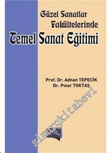 Güzel Sanatlar Fakültelerinde Temel Sanat Eğitimi -