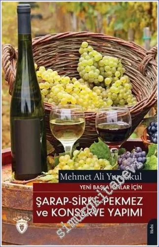 Şarap - Sirke - Pekmez ve Konserve Yapımı : Yeni Başlayanlar İçin -         2022