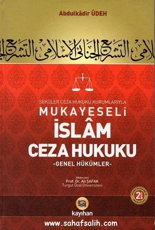 Seküler Ceza Hukuku Kurumlarıyla Mukayeseli İslam Ceza Hukuku - Genel Hükümler