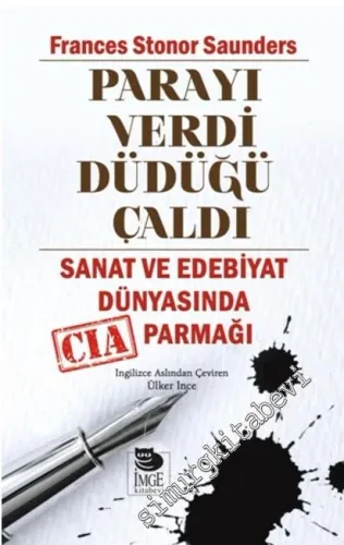 Parayı Verdi Düdüğü Çaldı: Sanat ve Edebiyat Dünyasında CIA Parmağı -         2020