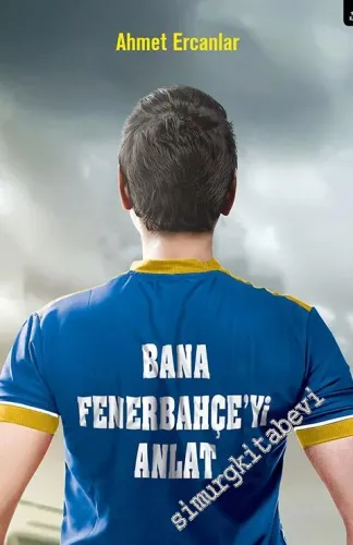 Bana Fenerbahçe'yi Anlat -